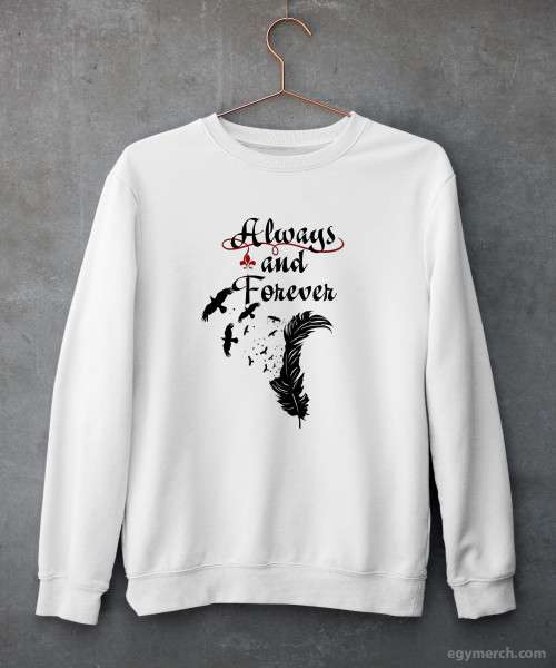 Always and forever sweatshirt